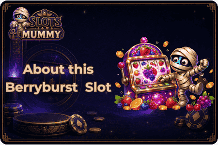 Berryburst plays differently from a standard fruit slot