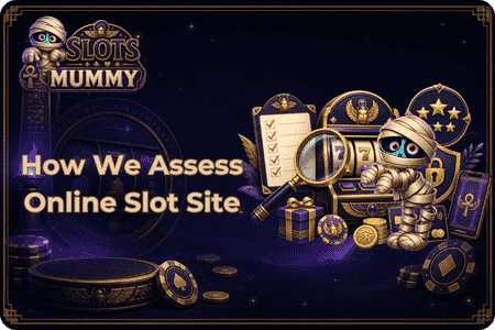 Slots Mummy How We Assess